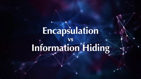 Information Hiding Is Not Only Confused With Encapsulation It Is Also