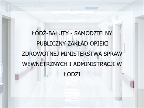 ŁÓDŹ BAŁUTY SAMODZIELNY PUBLICZNY ZAKŁAD OPIEKI ZDROWOTNEJ