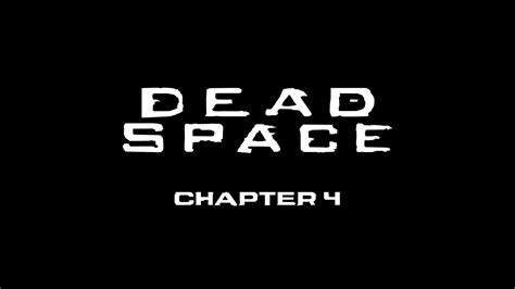 Dead Space Remake Chapter 4 Youtube