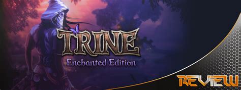 Trine Enchanted Edition REVIEW | GAMECONTRAST