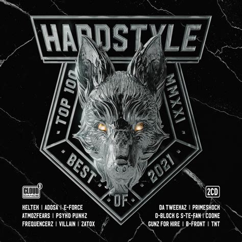 Hardstyle Top 100 Best Of 2021 Compilation By Various Artists Spotify