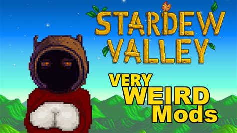 Stardew Valley Very Weird Mods Youtube