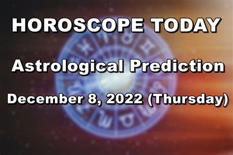 Horoscope Today Astrological Prediction For December Thursday