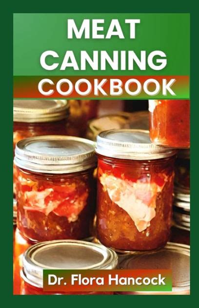 MEAT CANNING COOKBOOK The Quick And Easy Nutritious Recipes Guide To