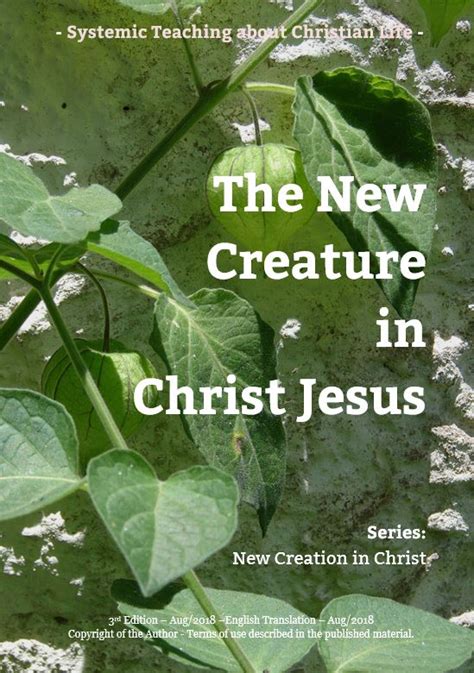 The New Creature in Christ Jesus | Systemic Teaching about Christian Life