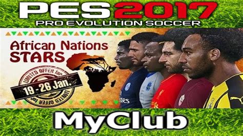 PES 2017 MyClub African Nations Stars Gameplay Español YouTube