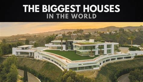 The 10 Biggest Houses In The World