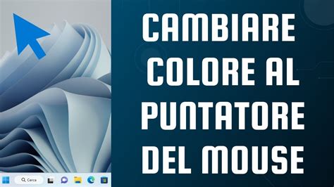 Come Cambiare Colore Al Puntatore Del Mouse Del PC Con Windows 11 YouTube