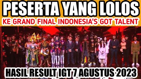 Peserta Yang Lolos Indonesia S Got Talent Tadi Malam Agustus