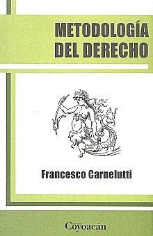 METODOLOGIA DEL DERECHO CARNELUTTI FRANCESCO Libro En Papel