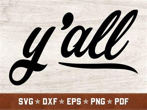 Yall Svg Southern Svg Dxf Eps Png Pdf Vector Cut Files Etsy