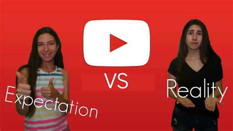 Youtube Expectation Vs Reality Youtube