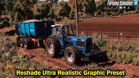 Reshade Ultra Realistic Graphic Preset V1 0 For FS22