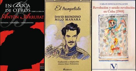 Libros de agosto homenaje a Arrufat Garibaldi en Cuba biografía