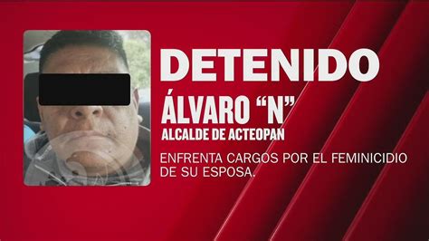 Detienen A Alcalde De Acteopan Puebla Por Feminicidio De Su Esposa N