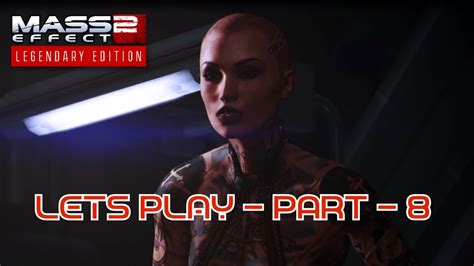 Mass Effect 2 Lets Play Part 8 Youtube