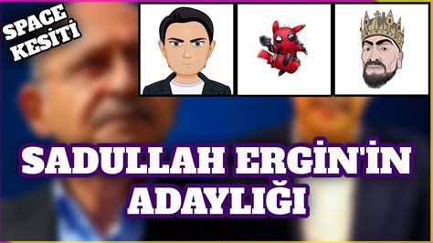 Erlik Sadullah Ergin in Adaylığı w Bilal Yusuf Kayaalp YouTube