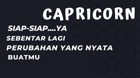 CAPRICORN Perubahan Yang Nyata Buatmu Capricorn Baca Tarot Zodiak