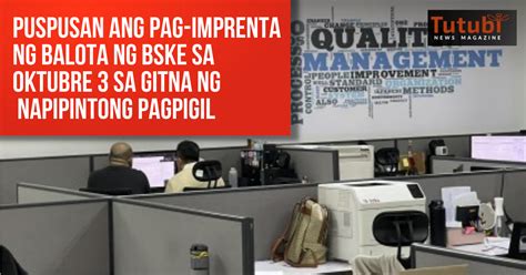 Puspusan Ang Pag Imprenta Ng Balota Ng BSKE Sa Oktubre 3 Sa Gitna Ng