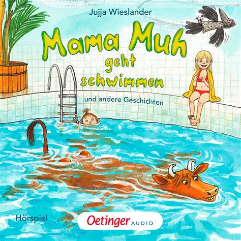 Mama Muh Geht Schwimmen Und Andere Geschichten Verlagsgruppe Oetinger