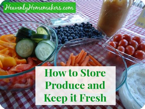 How To Store Fruits And Vegetables To Keep Them Fresh Heavenly Homemakers