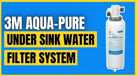 3m Aqua Pure Under Sink Full Flow Drinking Water Filter System 3mff100 Youtube