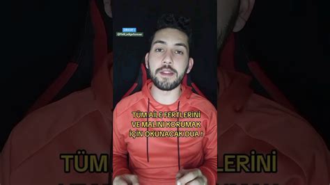 TÜM AİLE FERTLERİNİ VE MALINI KORUMAK İÇİN OKUNACAK DUA YouTube