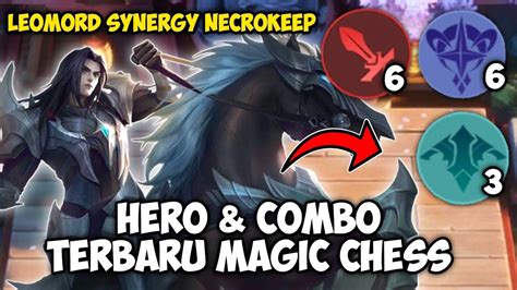 Leomord Wm Astro Necrokeep Hero Dan Combo Terbaru Magic Chess