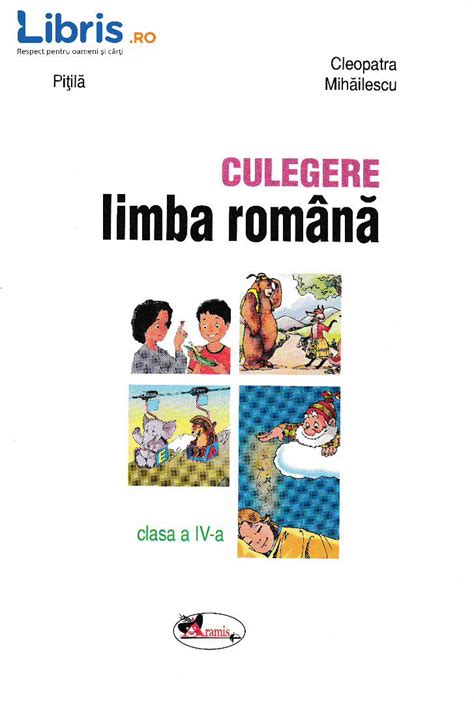 PDF Limba Romana Culegere Clasa A 4 A Romana Culegere Clasa A 4