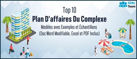 Top 10 des modèles de plan d affaires de complexe hôtelier avec