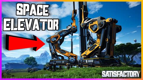 I Built A SPACE ELEVATOR Satisfactory Ep 4 YouTube