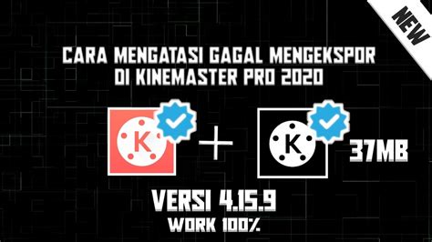 Cara Mengatasi Gagal Mengekspor Video Di Aplikasi Kinemaster