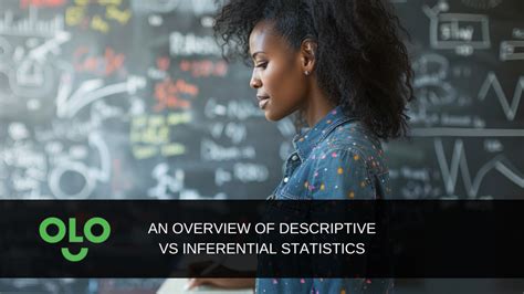 An Overview Of Descriptive Vs Inferential Statistics