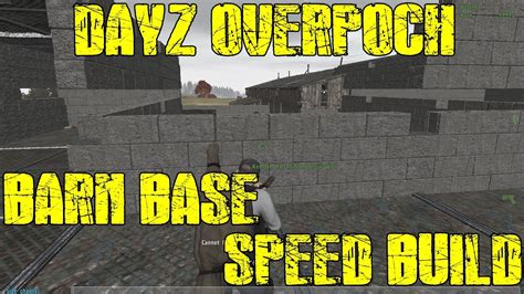 Dayz Overpoch Barn Base Building Speed Build Part Youtube