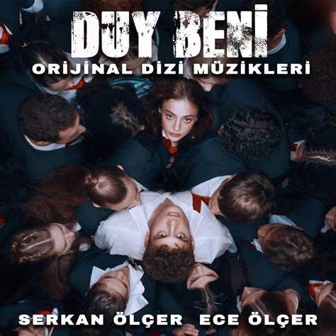 ‎duy Beni Orijinal Dizi Müzikleri By Serkan Ölçer And Ece Ölçer On