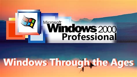 Windows 2000 Windows Through The Ages Youtube