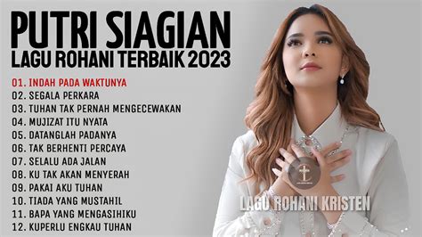 Putri Siagian Full Album Terbaik Lagu Rohani Terbaru Youtube Music