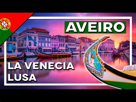 Descubre las maravillas de Aveiro y Costa Nova qué ver hacer y