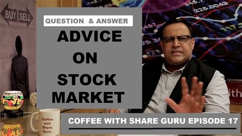 Advice on Indian Stock Market - Q&A - GURU MANTRA | HINDI | Coffee with ...