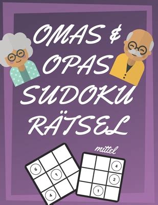 Omas Und Opas Sudoku R Tsel 200 Seiten Mit Mittelschwer Sudoku