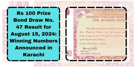 Rs 100 Prize Bond Draw No 47 Result For August 15 2024 Winning