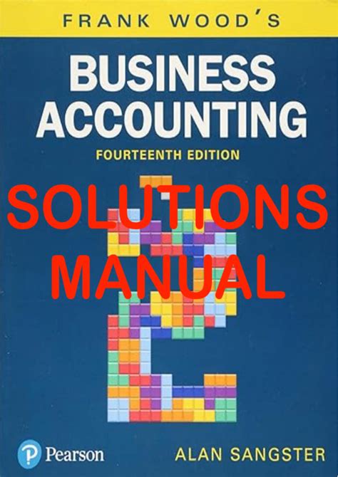 Solutions Manual For Frank Woods Business Accounting Volume