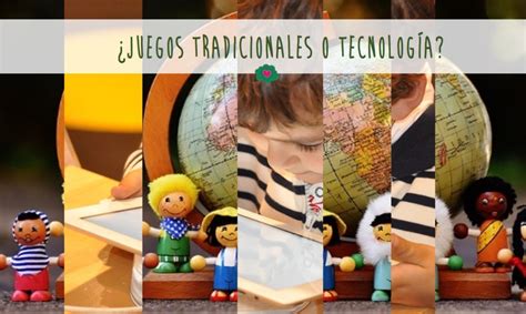 Juegos Tradicionales O Tecnolog A La Pandi