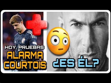 Lo De Zidane Puede Ir En Serio Alarma Courtois Peligra Bar A Y