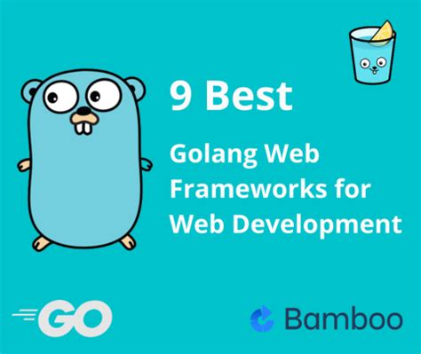 The Best Golang Web Frameworks For Web Development