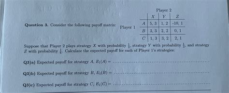 Solved Player Question Consider The Following Payoff Chegg