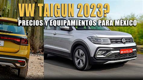 Nueva Vw Taigun En M Xico Que Te Ofrece Por Tu Dinero Youtube