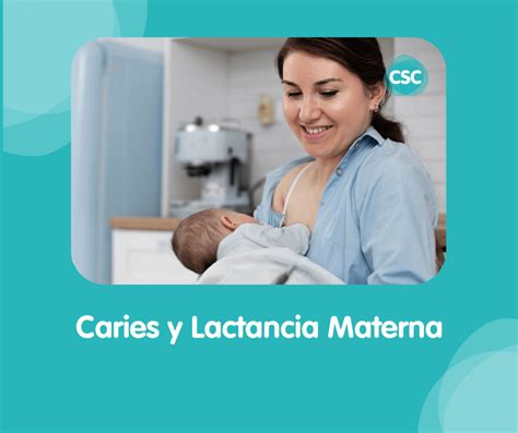 Caries Y Lactancia Materna Criar Con Sentido N