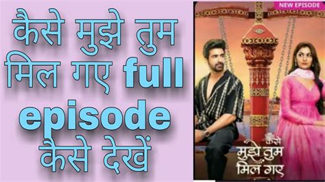 Kaise Mujhe Tum Mil Gaye Serial Full Episode Funciraachannel Youtube