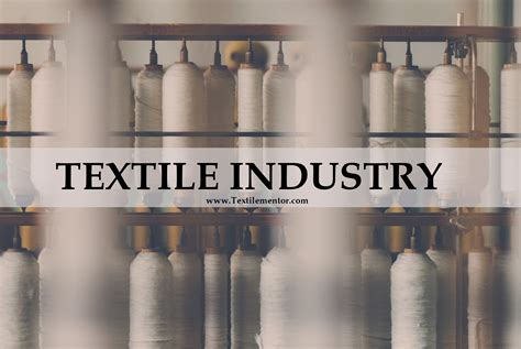 Understanding Textile Industry and Its Global Impact